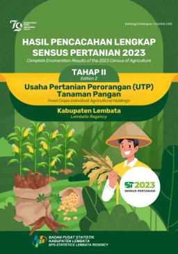 Hasil Pencacahan Lengkap Sensus Pertanian 2023 - Tahap II Usaha Pertanian Perorangan (UTP) Tanaman Pangan Kabupaten Lembata